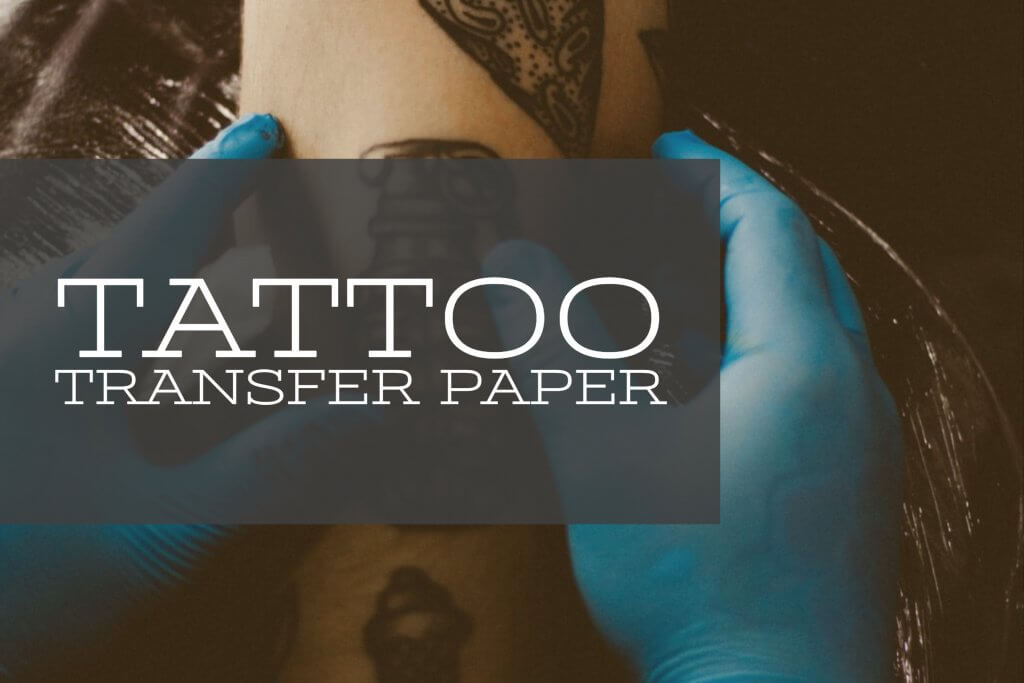 Tattoo Transfer Paper